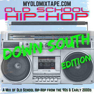 Old School Hip-Hop [Down South Edition]