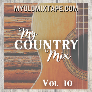 My Country Mix Vol 10