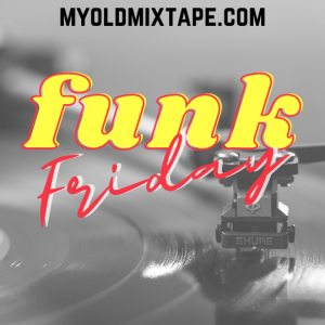 Funk Friday 7/30/21