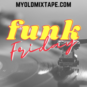 Funk Friday Mixtape [With Extra Slow Jams] 4/29/22