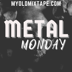 Metal Monday 10/11/21