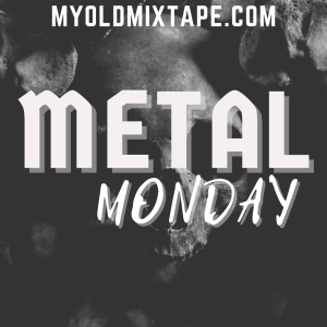 Metal Monday 10/18/21