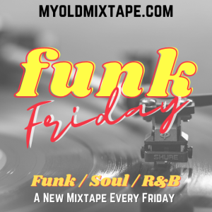 Funk Friday Mixtape 8/12/22