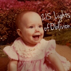 215. Lights of Oblivion