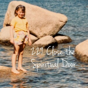 229. Close The Spiritual Door