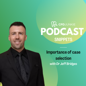 Importance of case selection - CPD Junkie Podcast Snippets: Dr Jeff Bridges