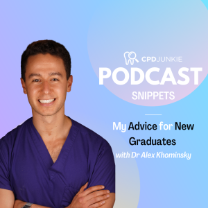 Advice for new graduates - CPD Junkie Podcast Snippets: Dr Alexander Khominsky