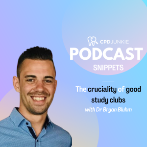 The cruciality of good study clubs - CPD Junkie Podcast Snippets: Dr Bryan Bluhm