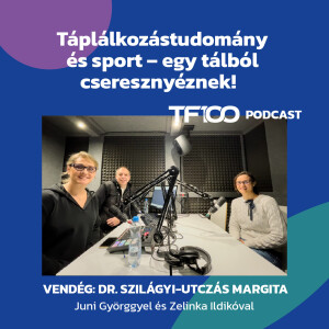 TF10 podcast: Táplálkozástudomány és sport – egy tálból cseresznyéznek!