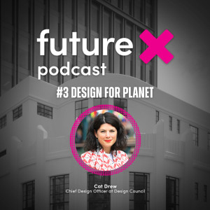 #3 Design for Planet: Cat Drew in conversation with Martin Hurn and Dr Oliver Jones