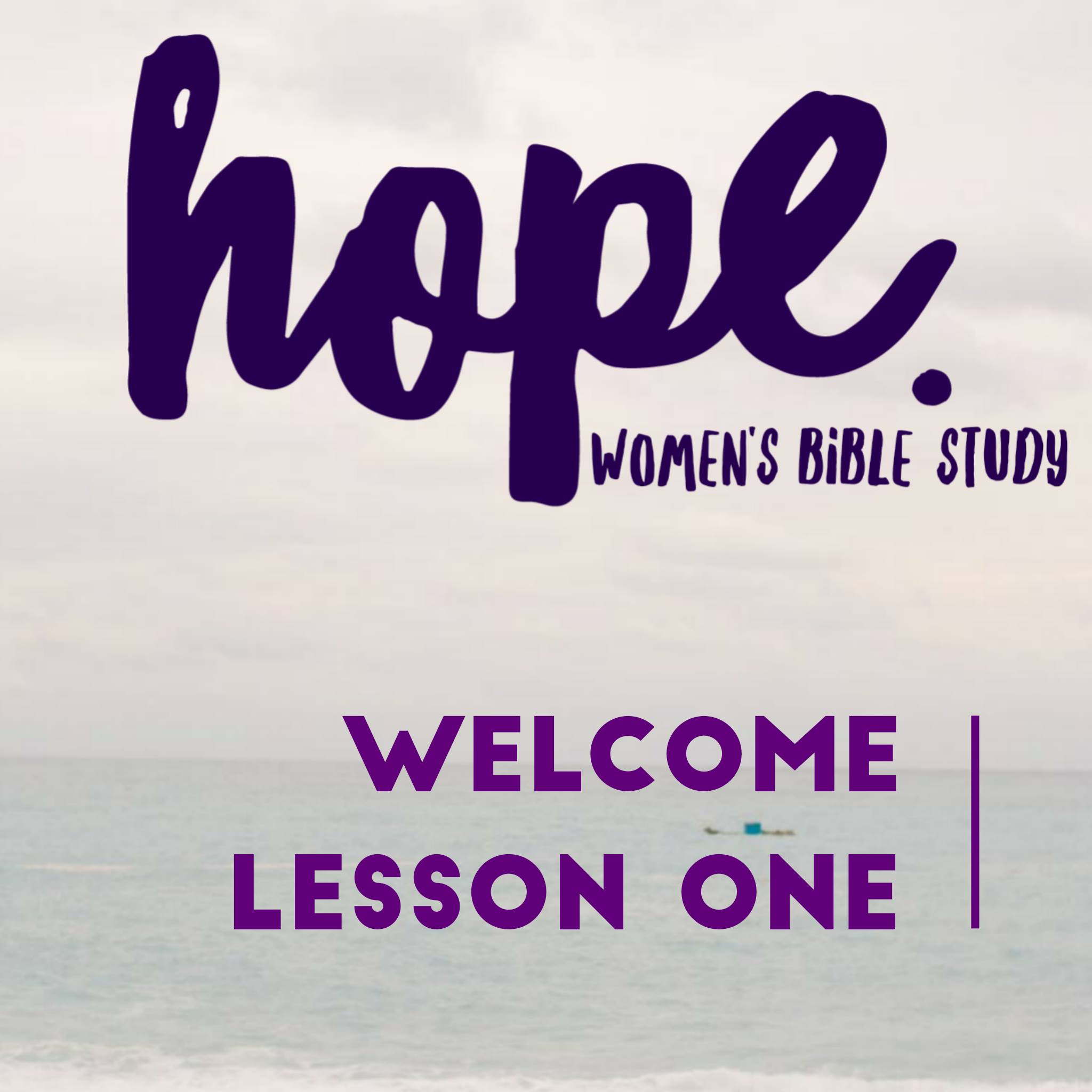 1.0 Hope Study Welcome & Lesson One