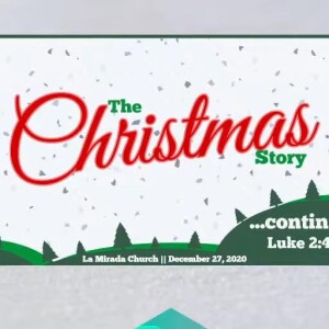 Luke 2:41-52 || The Christmas Story Continues