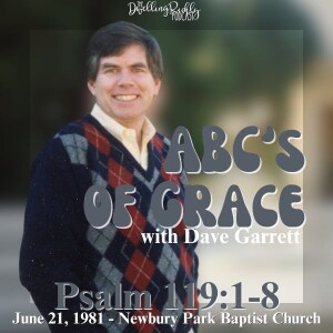 Psalm 119:1-8 || ABCs of Grace Ep. 1