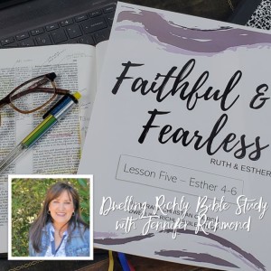 Faithful and Fearless: Lesson 5/Day 6 Esther 5:9-14