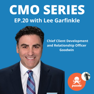 Episode 20 - Lee Garfinkle of Goodwin on building a dominant industry position in legal services