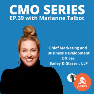 Episode 39 - Marianne Talbot of Bailey & Glasser, LLP on nurturing and motivating great people
