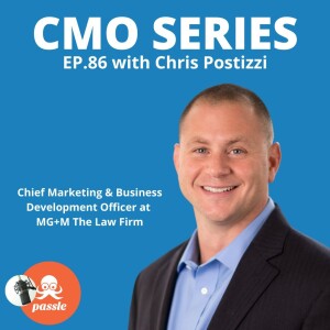 Episode 86 - Chris Postizzi of MG+M The Law Firm on building a marketing function from the ground up