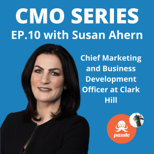 Episode 10. Susan Ahern of Clark Hill on building marketing into a trusted voice in the boardroom