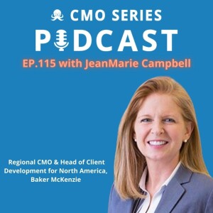 Episode 115 -  Client Listening 101 with JeanMarie Campbell of Baker McKenzie