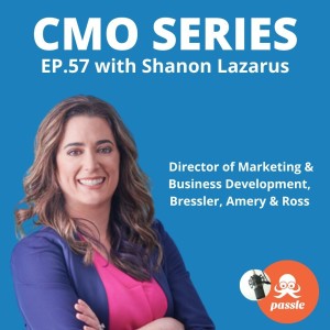 Episode 57 - Shanon Lazarus of Bressler, Amery & Ross on transforming the firm’s approach to BD from the ground up