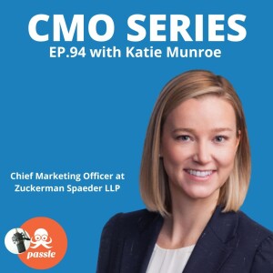 Episode 94 - Katie Munroe of Zuckerman Spaeder on Creating a Culture of Client Service Straight out of the Gate