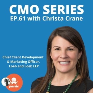 Episode 61 - Christa Crane of Loeb & Loeb LLP on the challenges and opportunities of hybrid work for legal marketing teams