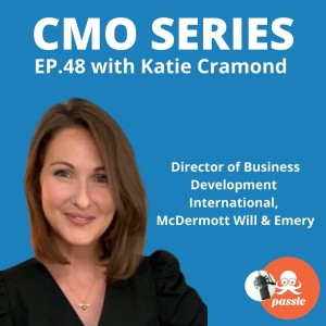 Episode 48 - Katie Cramond of McDermott Will & Emery on thinking internationally - a route to law firm growth