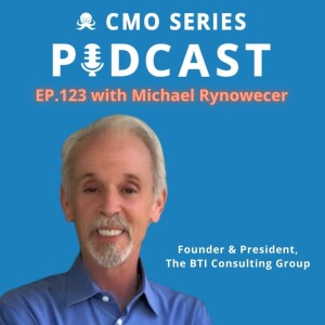 Episode 123 - Michael Rynowecer of The BTI Consulting Group on The War on Talent: Opportunities For Today’s Legal CMOs