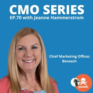 Episode 70 -  Jeanne Hammerstrom of Benesch on Longevity, Growth, Execution & Retention as a legal CMO