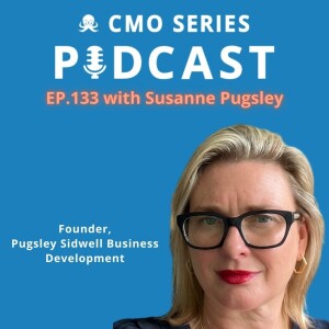 Episode 133 - Susanne Pugsley on What it Takes to Become a Marketing & BD Consultant