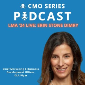 CMO Series Podcast LIVE - Erin Stone Dimry on Positioning Your Firm as the Go-To Choice