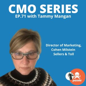 Episode 71 - Tammy Mangan of Cohen Milstein Sellers & Toll on identifying and taking advantage of opportunities as a legal marketer