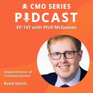 Episode 147 - Phill McGowan of Reed Smith on Strategic Communications: The Greatest Untapped Potential in Legal BD?