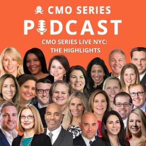 CMO Series Podcast Special - CMO Series Live NYC: The Highlights