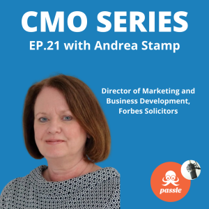 Episode 21 -  Andrea Stamp of Forbes Solicitors on building recognition in key regions with strategic campaigns