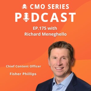 Episode 175 - Richard Meneghello of Fisher Phillips on How Smart Content Can Set Your Firm Apart