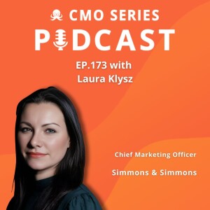 Episode 173 - Laura Klysz of Simmons & Simmons on The Power of Storytelling in Legal Marketing