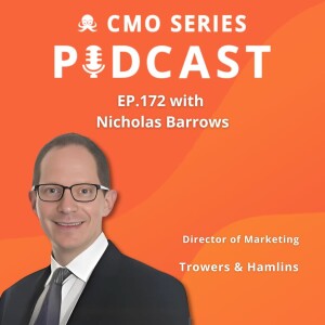 Episode 172 - Nicholas Barrows of Trowers & Hamlins on Blending AI with Human Creativity to Drive Deeper Client Connections