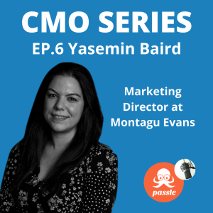 Episode 6. Yasemin Baird of Montagu Evans on Leadership and Achieving Success in Professional Services Marketing