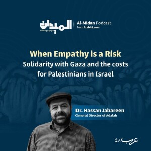 When empathy is a risk: Solidarity with Gaza and the costs for Palestinians in Israel  #107