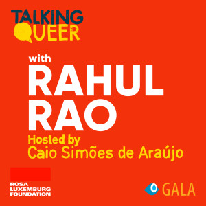 QUEER AFRICAN FRICTIONS/FRICÇÕES QUEER AFRICANAS: Rahul Rao