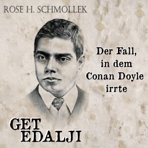 GEORGE EDALJI - Der Fall, in dem Conan Doyle irrte