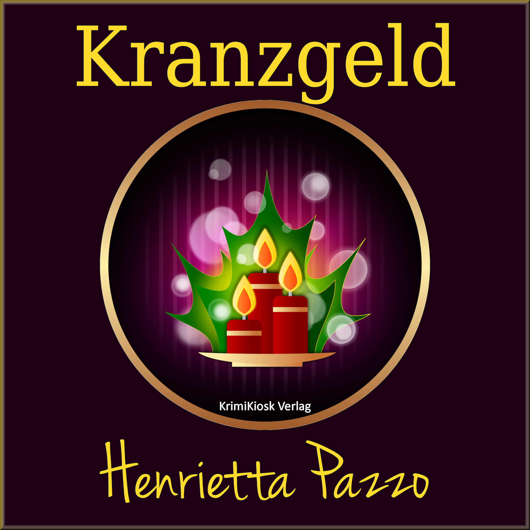 KRANZGELD - Weihnachts-Kurzkrimi von Henrietta Pazzo