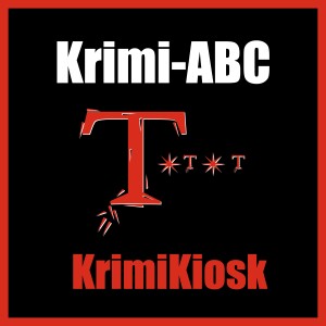 TRIPLE T - Nachtrag zum Krimi-ABC