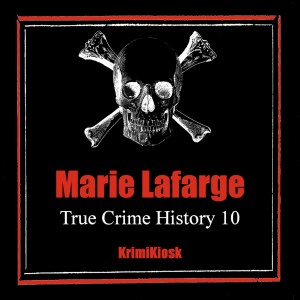 MARIE LAFARGE - Wirklich ein Triumph der Forensik? True Crime History 10