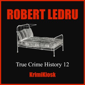 ROBERT LEDRU Schlaflos in Le Havre - True Crime History 12
