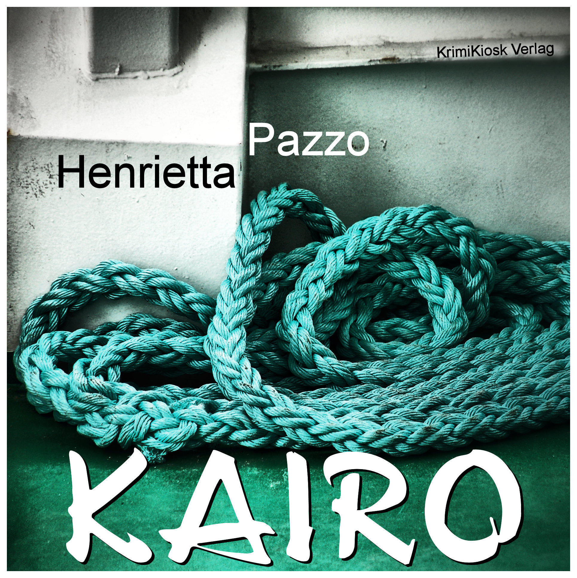 KAIRO  Episode 10 Kriminalroman von Henrietta Pazzo