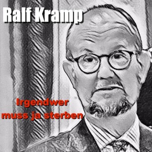 RALF KRAMP - Irgendwer muss ja sterben
