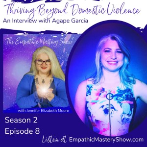 Thriving Beyond  Domestic Violence with Agape Garcia