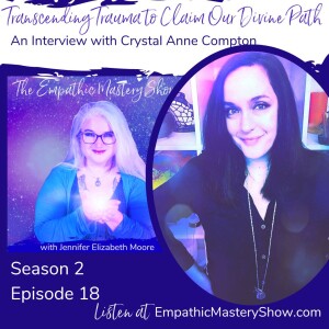 Transcending Trauma to Claim Our Divine Path with Crystal Anne Compton